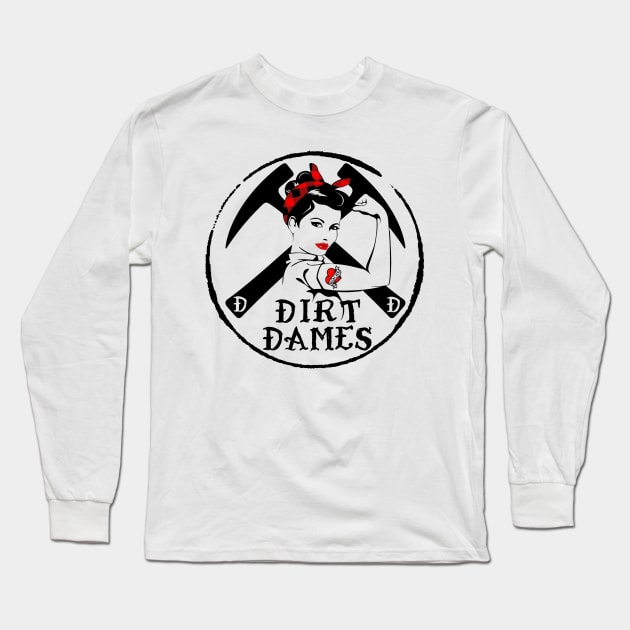 Dirt Dames - Women Rockhound, Geologist, Paleontologist, Fosssil Girl, Long Sleeve T-Shirt by I Play With Dead Things